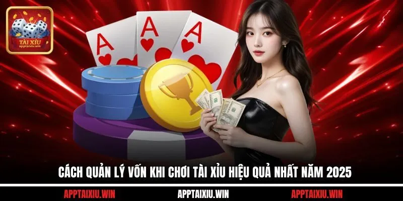 cách quản lý vốn khi chơi tài xỉu