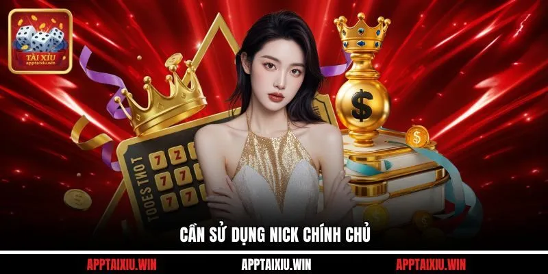 Cần sử dụng nick chính chủ