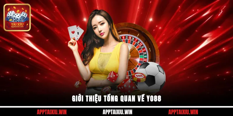 Giới thiệu tổng quan về Yo88