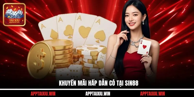 Khuyến mãi hấp dẫn có tại SIN88 