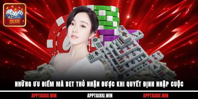 Những ưu điểm mà bet thủ nhận được khi quyết định nhập cuộc