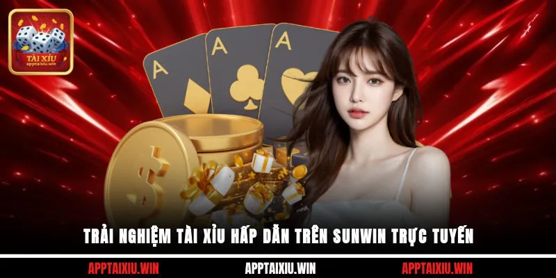 Trải nghiệm tài xỉu hấp dẫn trên Sunwin trực tuyến