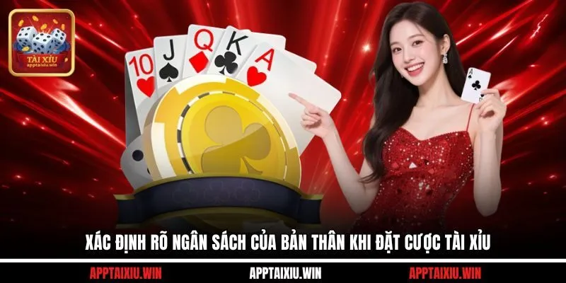 Xác định rõ ngân sách của bản thân khi đặt cược tài xỉu